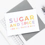 Sugar And Spice Baby Girl Card, thumbnail 2 of 2