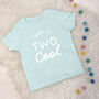 Two Cool Personalised Birthday T Shirt, thumbnail 1 of 3