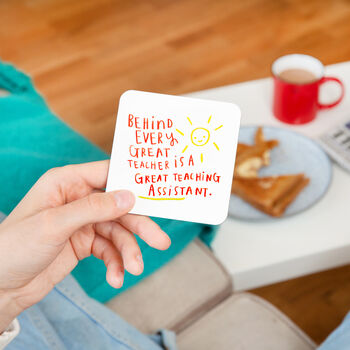 Behind A Teacher Is A Great Teaching Assistant Coaster, 2 of 8
