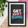 Get Shit Done Typography Print In Black And Pink, thumbnail 1 of 2