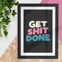 Get Shit Done Typography Print In Black And Pink, thumbnail 1 of 4