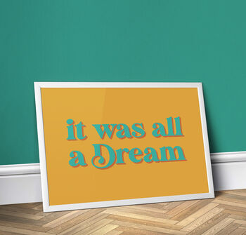 It Was All A Dream, Bedroom Print, 3 of 5