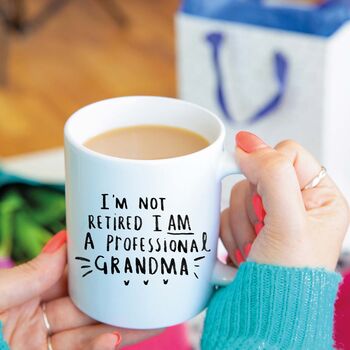 'I Am Not Retired, I Am A Professional Grandma' Mug, 4 of 12