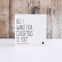 'All I Want For Christmas Is You' Christmas Card, thumbnail 2 of 3