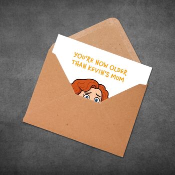 Older Than Kevin’s Mum – Funny Birthday Card, 3 of 7