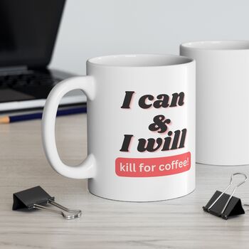 Kill For Coffee Mug, 2 of 2