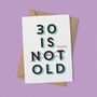 '30 Is Fucking Old' 30th Birthday Card, thumbnail 1 of 7