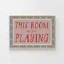 This Room Is For Playing Kid's Playroom Or Bedroom Print, thumbnail 11 of 11