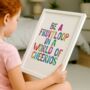 'Be A Fruitloop In A World Of Cheerios' Print, thumbnail 1 of 5