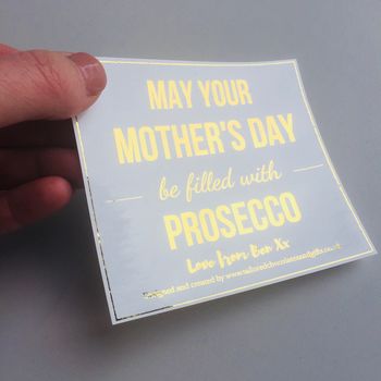 Personalised Mother's Day Filled With Prosecco Label, 2 of 3