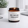 Birthday Gift For Friend Funny Scented Candle Thank You Unpaid Therapist, thumbnail 7 of 11