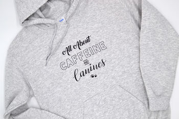 All About Caffeine And Canines Hoodie, 2 of 4