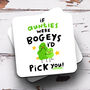 'If Aunties Were Bogeys I'd Pick You' Coaster, thumbnail 1 of 1
