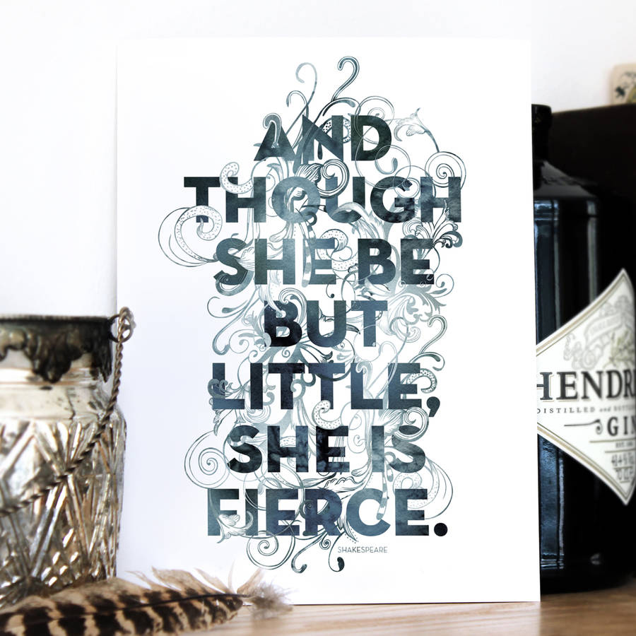 Little But Fierce Shakespeare Quote Print By Chatty Nora