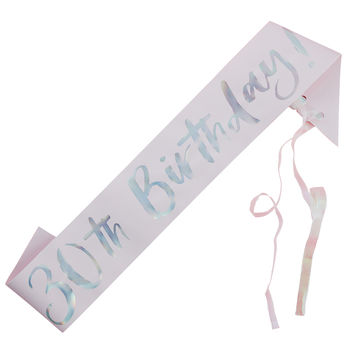 Pink And Iridescent Foiled 30th Birthday Party Sash, 2 of 3