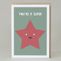 'You're A Super Star' Card, thumbnail 1 of 2