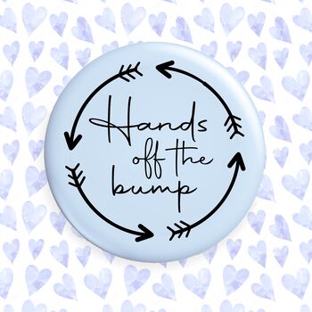 Hands Off The Bump Button Badge, 3 of 5