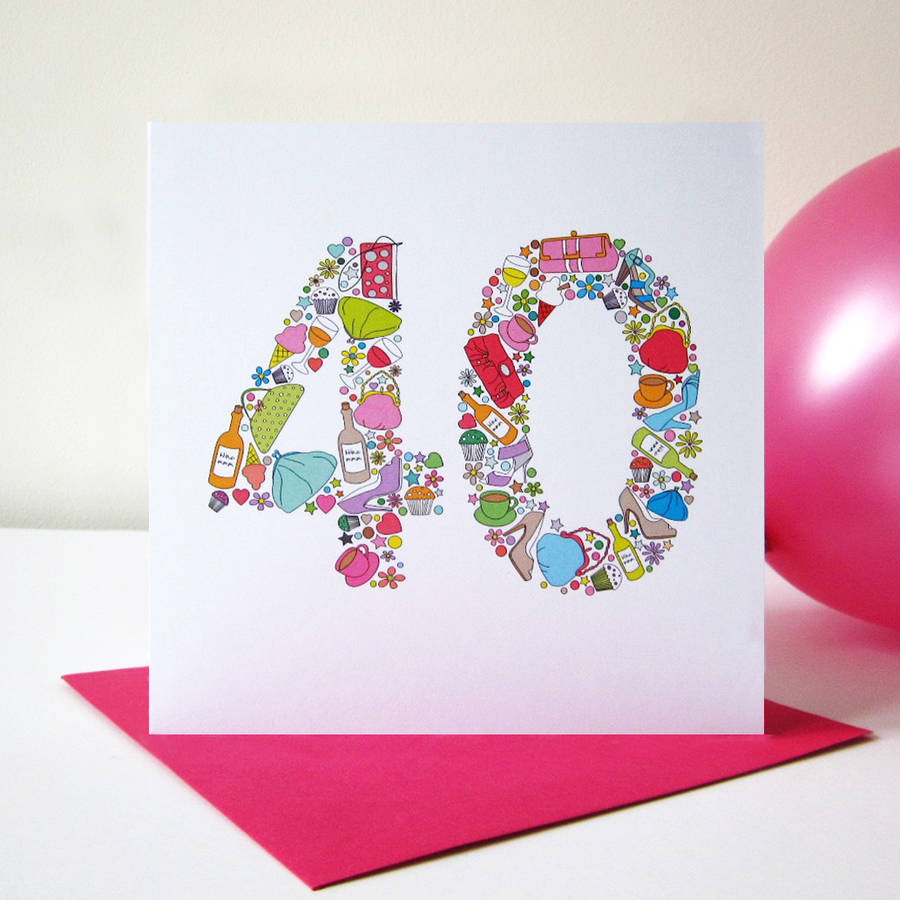 Girlie Things 40th Birthday Card By Mrs L Cards Notonthehighstreet