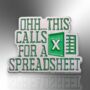 Oh… This Calls For A Spreadsheet Enamel Lapel Pin Badge, Secret Santa Gift For Office, Work Colleagues, Organisers And Data Analysts, thumbnail 3 of 8