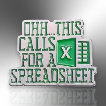 Oh… This Calls For A Spreadsheet Enamel Lapel Pin Badge, Secret Santa Gift For Office, Work Colleagues, Organisers And Data Analysts, 3 of 8