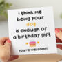 'Me Being Your Dog' Birthday Card, thumbnail 1 of 2