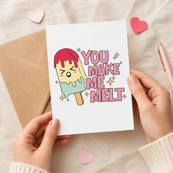 You Make Me Melt Valentine’s Card, 2 of 6