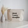 Gift For Her Think Happy Thoughts Cosmetic Makeup Bag, thumbnail 1 of 3