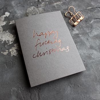 'Happy Fucking Christmas' Rose Gold Foil Christmas Card, 2 of 5