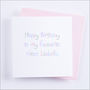 Personalised Relations Happy Birthday Card, thumbnail 6 of 8