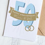 Personalised 50th Gold Wedding Anniversary Card, thumbnail 1 of 2