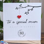 Personalised 80th Birthday Card For Special Mum, thumbnail 1 of 4