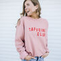 Caffeine Club Women's Slogan Sweatshirt, thumbnail 1 of 3