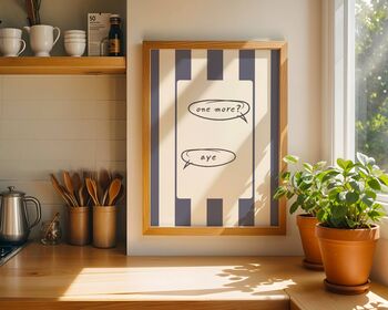 One More? Aye Pub Drinks Art Print, 3 of 6