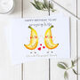 Personalised Happy Birthday Wife Banana Birthday Card, thumbnail 1 of 2