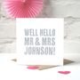 'Well Hello Mr And Mrs' Personalised Wedding Card, thumbnail 1 of 5