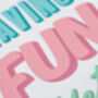 'Are We Having Fun Yet?' Retro Typography Print, thumbnail 3 of 3