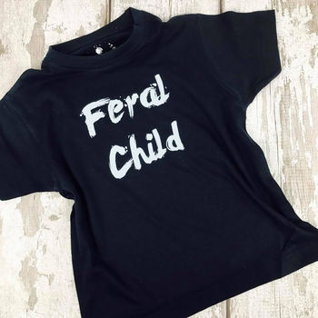 'Feral Child' Funny Kids Slogan T Shirt, 2 of 3