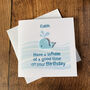 Have A Whale Of A Good Time Personalised Birthday Card, thumbnail 1 of 4