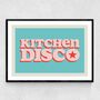 Kitchen Disco A3 Print, thumbnail 1 of 3