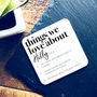 Personalised Things We Love About Our Friend Coaster, thumbnail 2 of 4