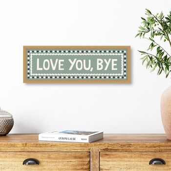 Framed Love You, Bye Print, 3 of 5