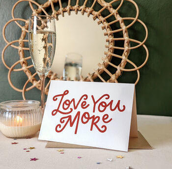 'Love You More' Anniversary Card, Hand Lettered Card, 3 of 3