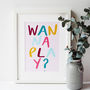 Wanna Play Hand Lettered Children's Typography Print, thumbnail 2 of 4