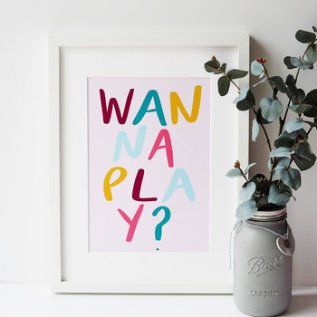 Wanna Play Hand Lettered Children's Typography Print, 2 of 4