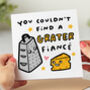 'You Couldn't Find A Grater Fiancé' Card, thumbnail 1 of 2