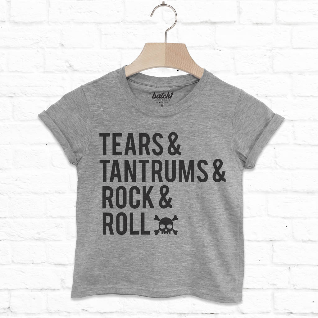 Tears, Tantrums, Rock And Roll Kids' Slogan T Shirt