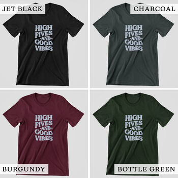 High Fives And Good Vibes Cotton T Shirt, 3 of 7