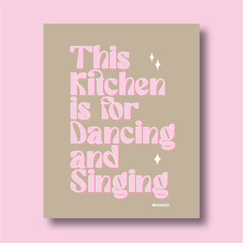 This Kitchen Is For Singing And Dancing Print Three Colour Options, 7 of 12