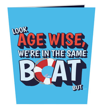 We're In The Same Old Boat! Funny Birthday Card With Fun 3D Pop Up Sinking Ship, 4 of 8