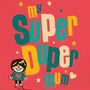 ‘Super Duper’ Card For Mum, thumbnail 2 of 4